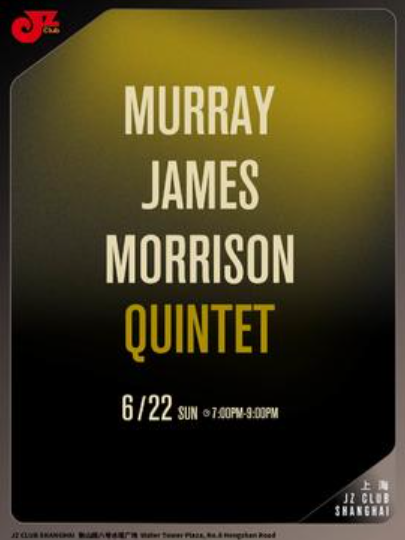 【上海站】【JZ Club】Murray James Morrison Quintet